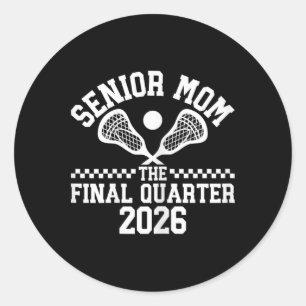 Senior Lacrosse Mom Cl Of 2026 Graduation Lacrosse Classic Round Sticker