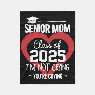 Senior Mom 2025 Cl Of 2025 Graduation 2025 Mother  Fleece Blanket