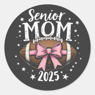 Senior Mom 2025 Class of Graduation Football  Classic Round Sticker