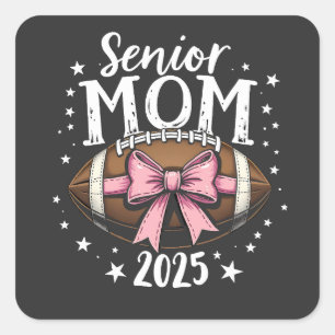 Senior Mom 2025 Class of Graduation Football Square Sticker
