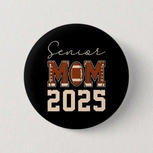 Senior Mom 2025 Football Mommy Cl Of 2025 Graduati 2 Inch Round Button