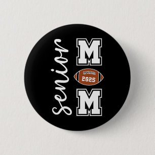 Senior Mom 2025 Football Mommy Cl Of 2025 Graduati 2 Inch Round Button