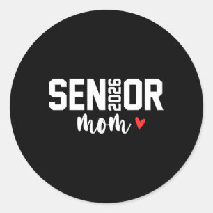 Senior Mom 2026 Proud Mom Of A Cl Of 2026 Graduate Classic Round Sticker