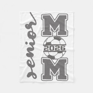 Senior Mom 2026 Soccer Athlete Proud Parent Gradua Fleece Blanket