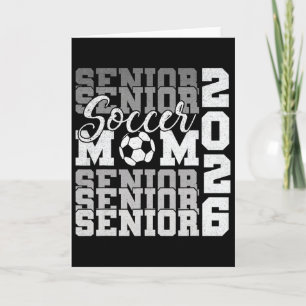 Senior Mom 2026 Soccer Cl Of 2026 Funny Graduation Card