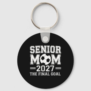 Senior Mom 2027 The Final Goal Soccer  Keychain
