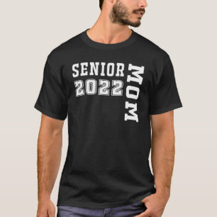 Senior Mom 22 Class Of 2022 Cute Graduation Gradua T-Shirt