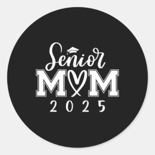 Senior Mom 25 Cl Of 2025 Graduation For Mom Mommy Classic Round Sticker