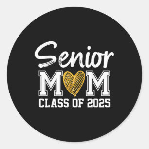 Senior Mom Cl Of 2025 Graduation Proud Mom Of Grad Classic Round Sticker