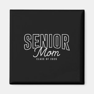 Senior Mom Cl Of 2025 Graduation Proud Mother Grad Magnet