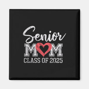 Senior Mom Cl Of 2025 Proud Parent Graduation Tee  Magnet