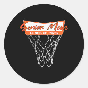 Senior Mom Cl Of 2026 Basketball Net Graduation Mo Classic Round Sticker