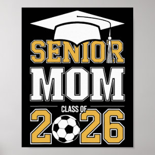 Senior Mom Cl Of 2026 Graduate Soccer 2026 Graduat Poster