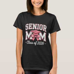 Senior Mom Cl Of 2026 Pink Coquette Bow Senior Mam T-Shirt