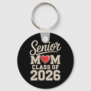 Senior Mom Cl Of 2026 Proud Parent Graduation Tee  Keychain