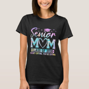 Senior Mom Cl Of 2026 Senior Mama 2026 Graduation T-Shirt
