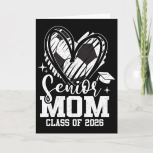 Senior Mom Cl Of 2026 Soccer Graduation Heart Card
