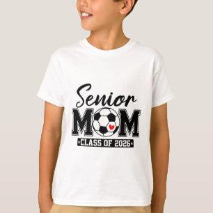 Senior Mom Cl Of 2026 Soccer Mom Graduation _1 T-Shirt