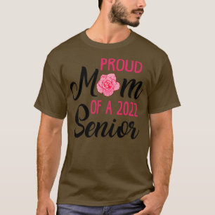 Senior Mom Class of 2022 2 T-Shirt