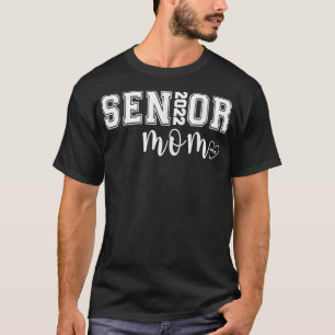 Senior Mom Class Of 2022 School Graduation Mom T-Shirt