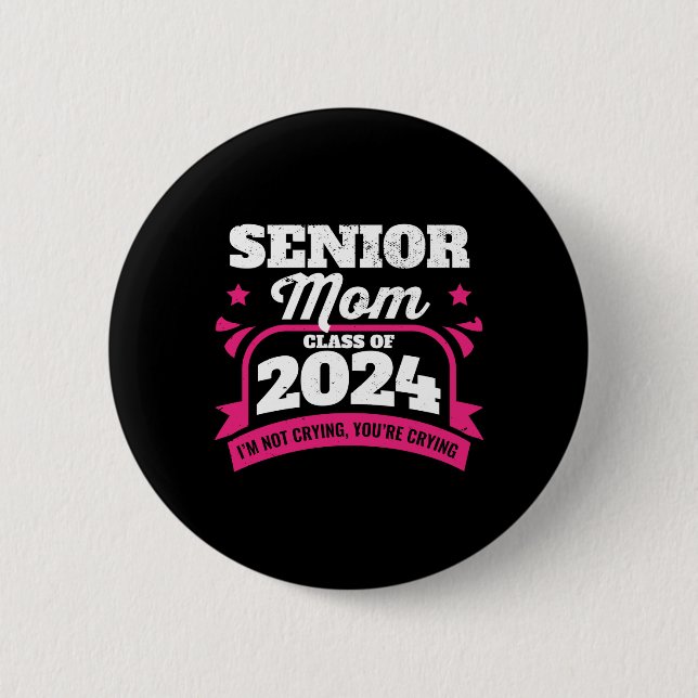 Senior Mom Class of 2024 Proud Mama Graduation 2 Inch Round Button (Front)
