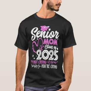 Senior Mom Class Of 2025 Seniors Grad Graduation 2 T-Shirt
