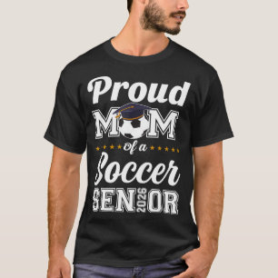 Senior mom class of 2026 soccer mom graduation  T-Shirt