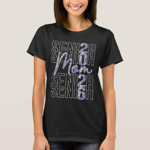 Senior Mom Floral Cl Of 2026 High School College G T-Shirt