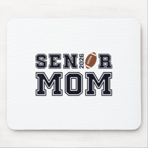 Senior Mom Footll Cl Of 2026 Proud Parent Mouse Pad