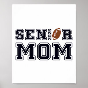 Senior Mom Footll Cl Of 2026 Proud Parent Poster