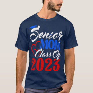 Senior Mom Senior 2023 Class of 2023 Graduate 2 T-Shirt