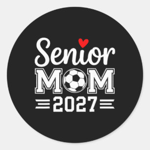 Senior Mom Soccer Cl Of 2027 Womens _1 Classic Round Sticker