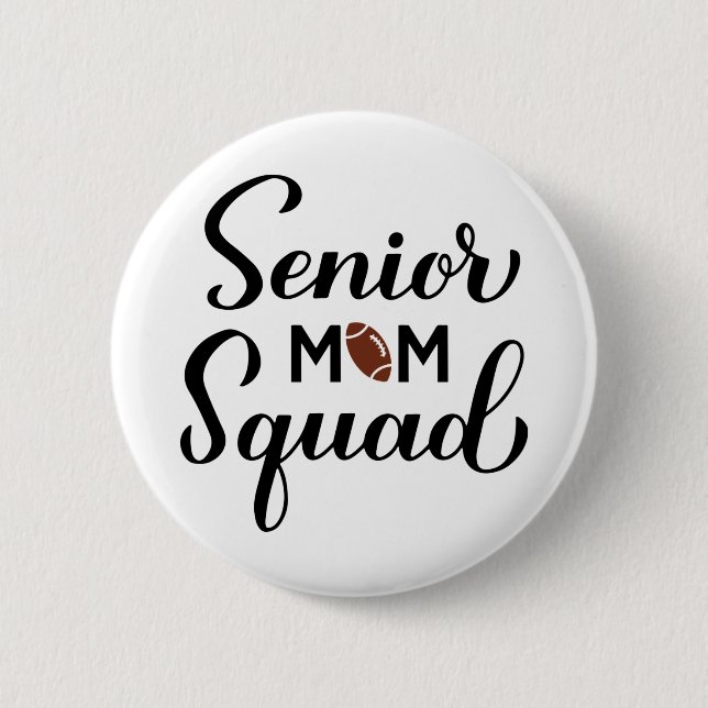Senior mom squad. Football mom. Sports mom. 2 Inch Round Button (Front)