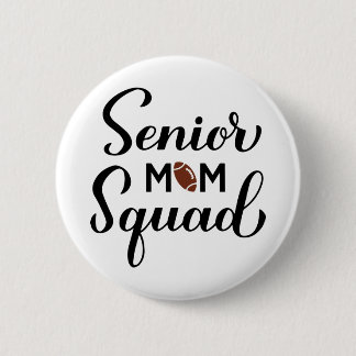 Senior mom squad. Football mom. Sports mom. 2 Inch Round Button
