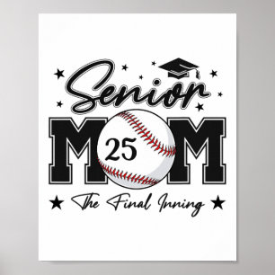 Senior Mom The Final Inning Bysebyll Cl Of 2025 Wo Poster