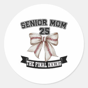 Senior Mom The Final Inning Sell Cl Of 2025 Classic Round Sticker