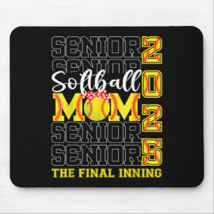 Senior Mom The Final Inning Softll Mom Cl Of 2025 Mouse Pad
