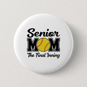 Senior Mom The Final Inning Softll Mom Graduation 2 Inch Round Button