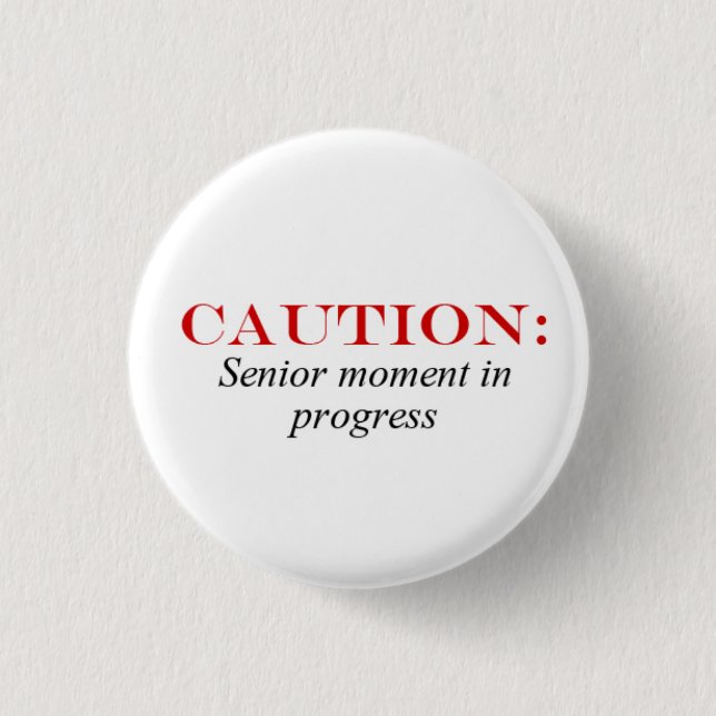 Senior Moment Button (Front)