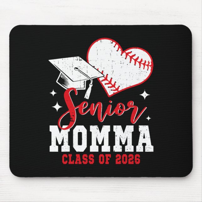 Senior Momma Cl Of 2026 Baseball Graduation  Mouse Pad (Front)