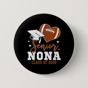 Senior Nona Cl Of 2026 Football Graduation 2 Inch Round Button