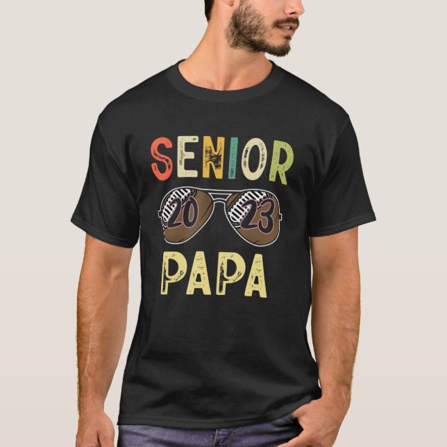 Senior Papa 2023 Cool Proud Papa Football Senior G T-Shirt (Front)