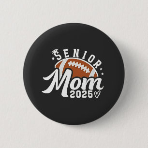 Senior Proud Mom 2025 Fantasy Football Graduate 2 Inch Round Button