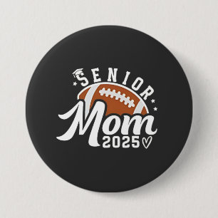 Senior Proud Mom 2025 Fantasy Football Graduate  3 Inch Round Button