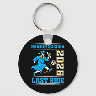Senior Soccer 2026 Last Ride Graduation Athlete Ce Keychain