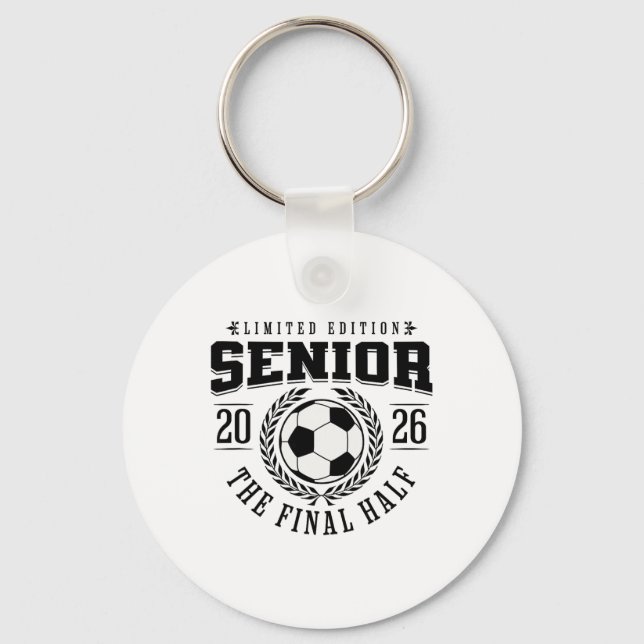 Senior Soccer 2026 The Final Half  Keychain (Front)