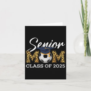Senior Soccer Mom Cl Of 2025 Leopard Graduation Bo Card