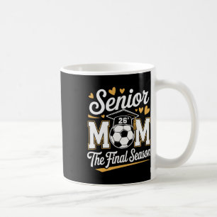 Senior Soccer Mom Cl Of 2026 _1  Coffee Mug