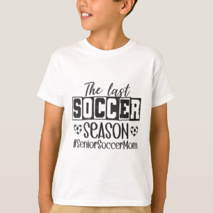 Senior Soccer Mom Last Season Cl Of 2026 Graduatio T-Shirt