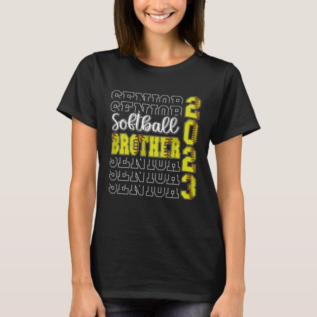 Senior Softball Brother 2023 Sport Lover Proud Gra T-Shirt (Front)